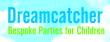 Dreamcatcher Children's Parties London
